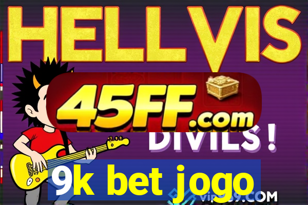 9k bet jogo